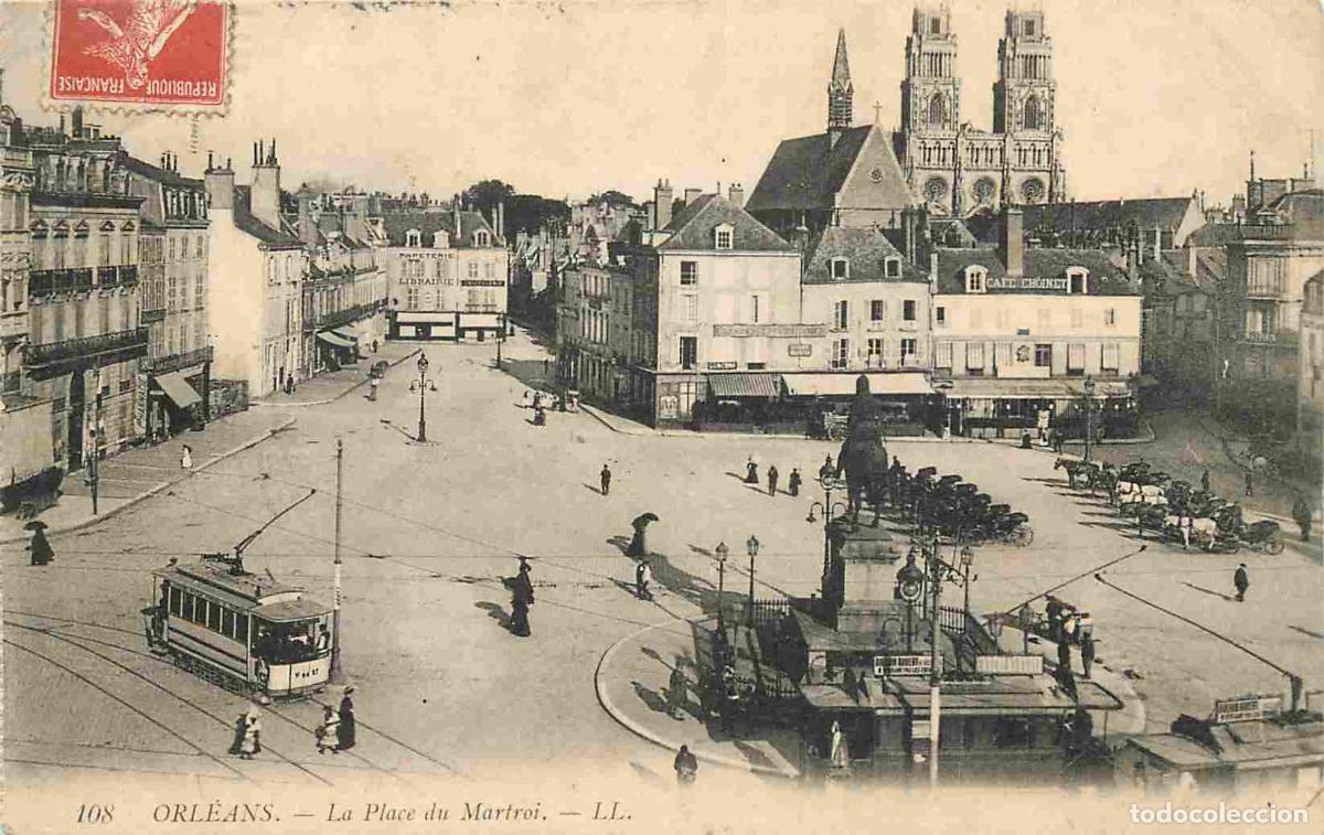 Cartes Postales: France - 45 - Orl&eacute;ans - Place du Martroi - Anim&eacute;e - Tramway - Correspondance - CPA - Oblit&eacute;ration r