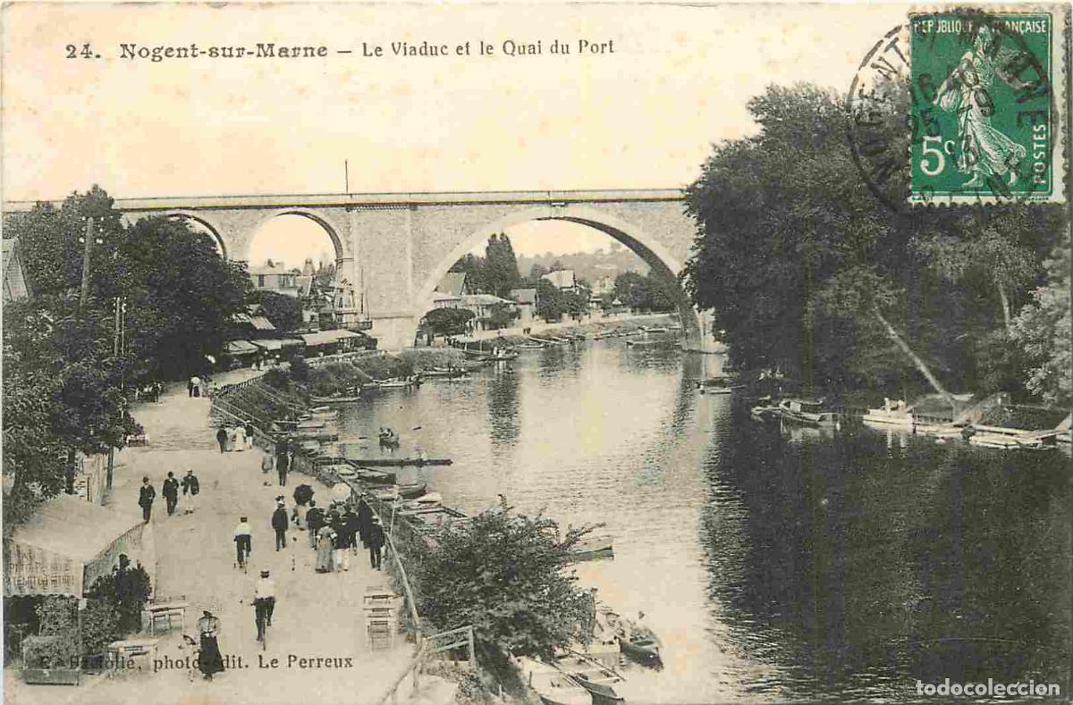Postkarten: France - 94 - Nogent sur Marne - Le Viaduc et le Quai du Port - CPA - Oblit&eacute;ration ronde de 1913 - V