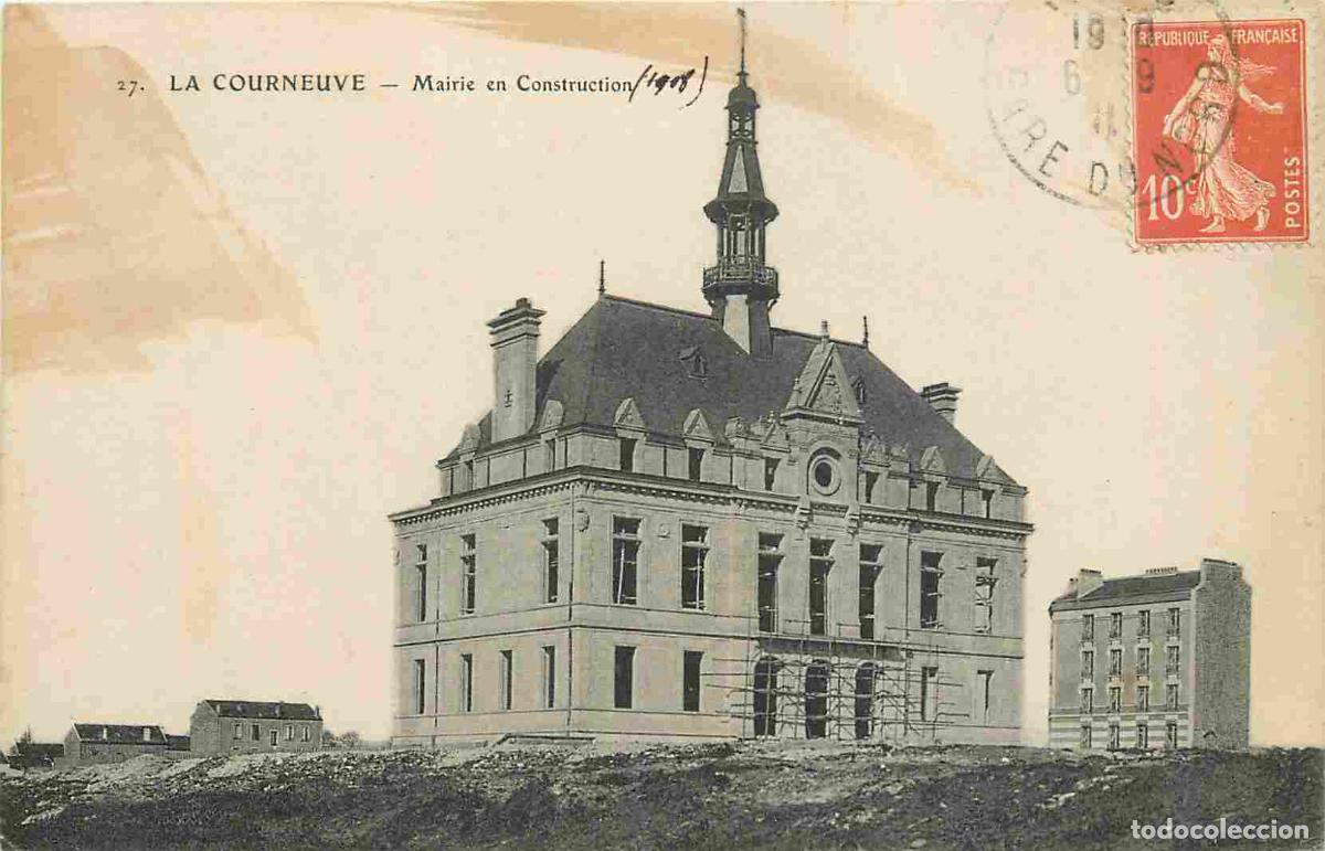 Cartoline: France - 93 - La Courneuve - Mairie en construction - Correspondance - CPA - Oblit&eacute;ration ronde de 1