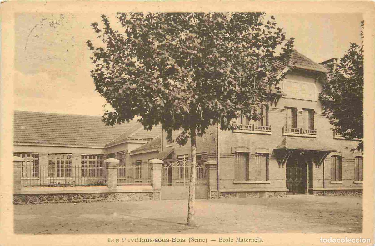 Cartoline: France - 93 - Les Pavillons sous Bois - Ecole Maternelle - CPA - Oblit&eacute;ration ronde de 1932 - Voir S