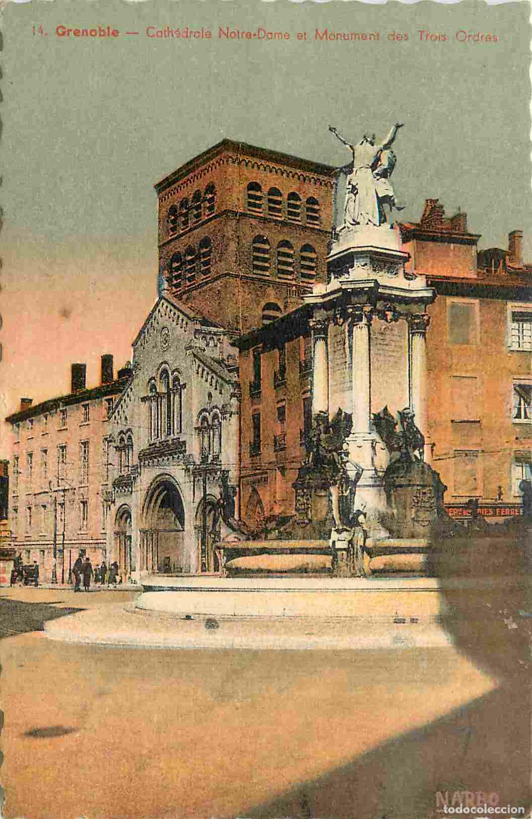 Postcards: France - 38 - Grenoble - Cath&eacute;drale Notre Dame et Monument des Trois Ordres - Coloris&eacute;e - Carte Dent