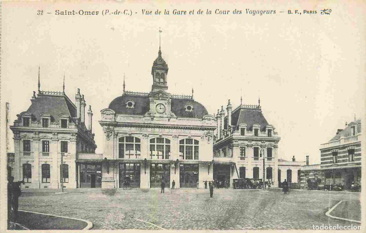 Postcards: France - 62 - Saint Omer - Vue de la Gare et de la Cour des Voyageurs - Anim&eacute;e - CPA - Voir Scans Re