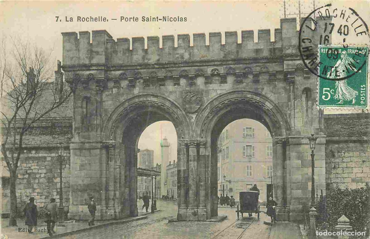 Postais: France - 17 - La Rochelle - Porte Saint-Nicolas - Anim&eacute;e - CPA - Oblit&eacute;ration ronde de 1909 - Voir S