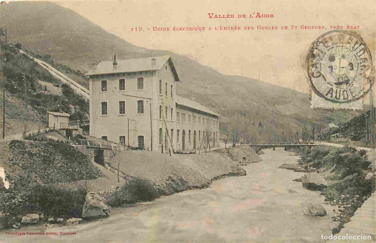 Postais: France - 11 - Axat - Usine Electrique - Entr&eacute;e des Gorges de St Georges pr&egrave;s Axat - CPA - Oblit&eacute;rati