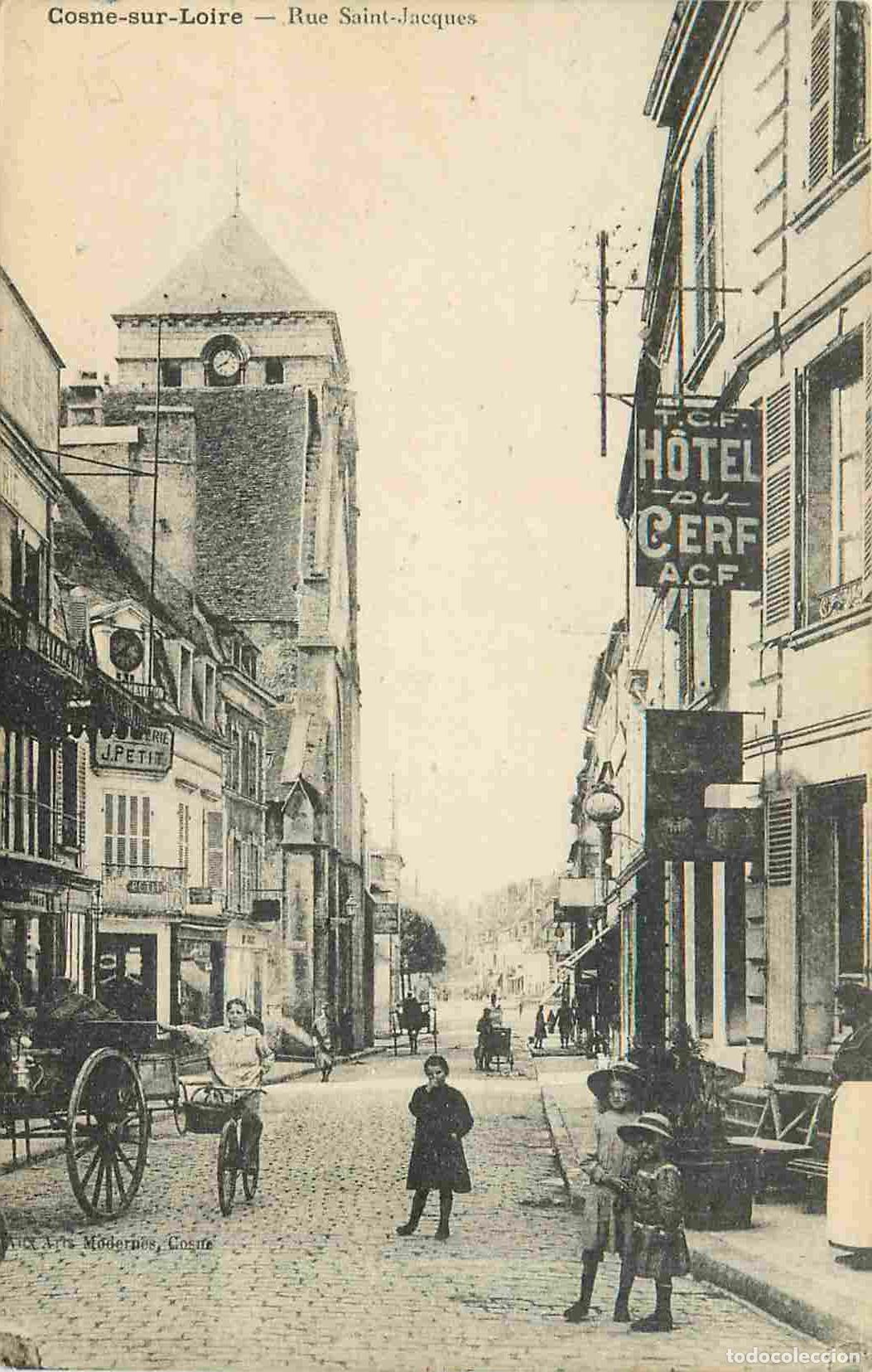 Postcards: France - 58 - Cosne Cours sur Loire - Rue Saint jacques - Anim&eacute;e - Hotel du Cerf - CPA - Voir Scans