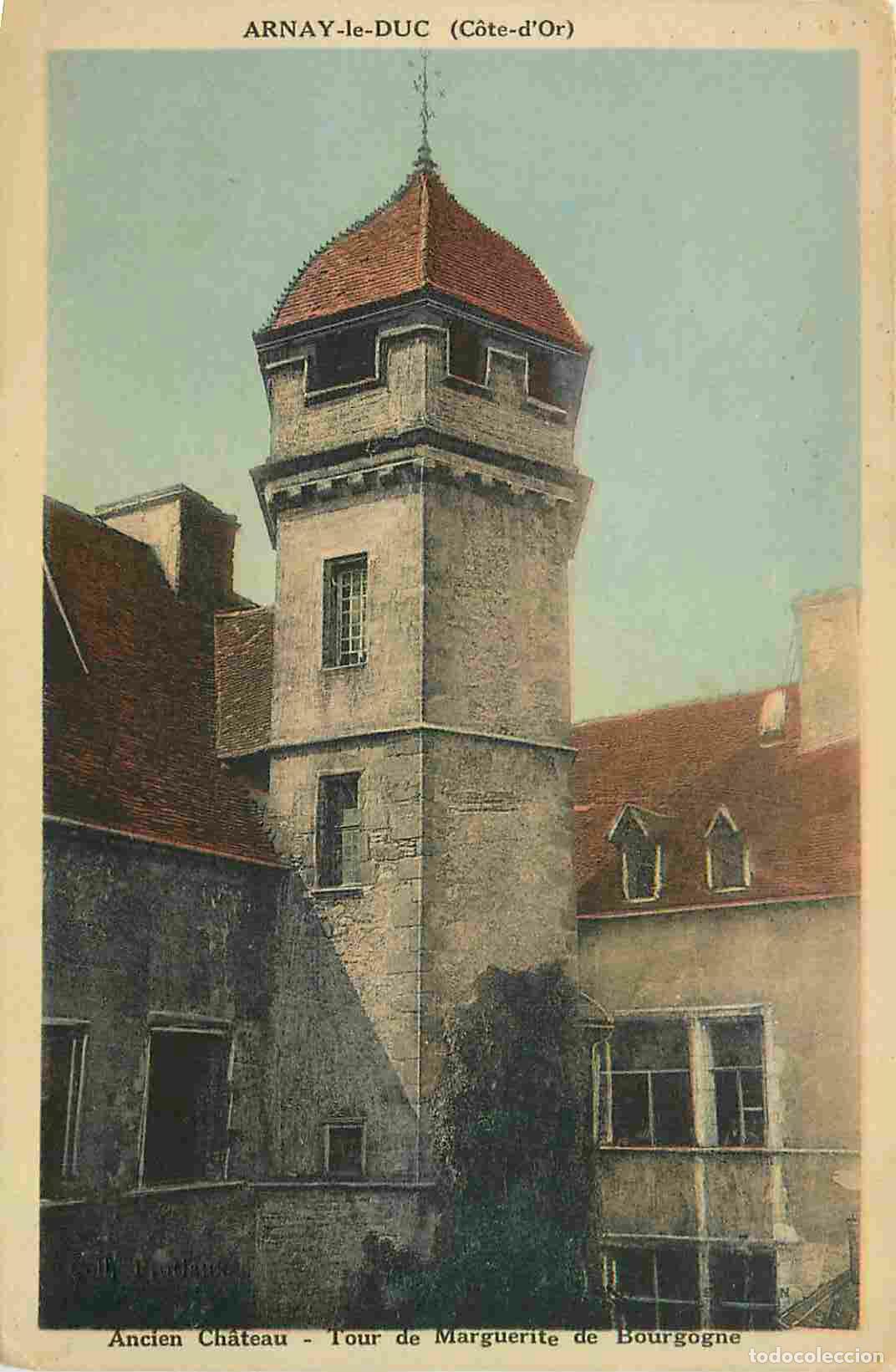 Postales: France - 21 - Arnay le Duc - Ancien Ch&acirc;teau - Tour de marguerite de Bourgogne - Coloris&eacute;e - CPA - Ob