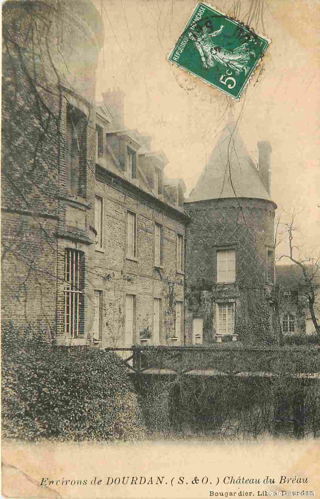 Postcards: France - 91 - Dourdan - Ch&acirc;teau du Br&eacute;au - CPA - Oblit&eacute;ration de 1909 - Etat pli - Voir Scans Recto-