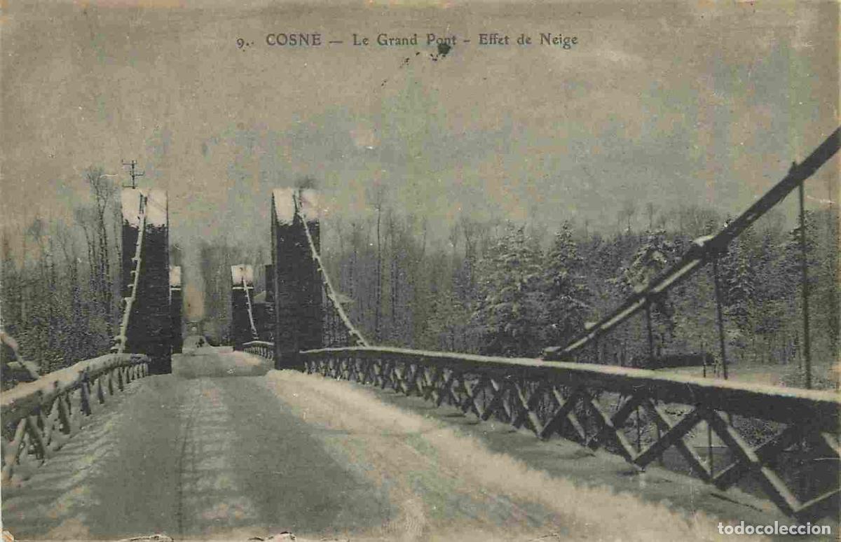Postkarten: France - 58 - Cosne Cours sur Loire - Le grand pont - Effet de neige - CPA - Oblit&eacute;ration de 1917 -