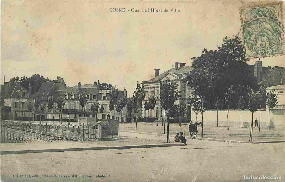 Postales: France - 58 - Cosne Cours sur Loire - Quai de l'Hotel de Ville - CPA - Oblit&eacute;ration de 1907 - Voir S