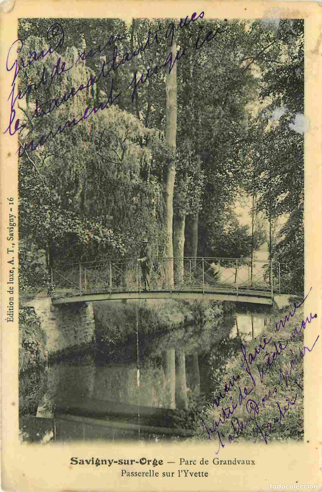 Postcards: France - 91 - Savigny sur Orge - Parc de Grandvaux - Passerelle sur l'Tvette - Anim&eacute;e - CPA - Voir S