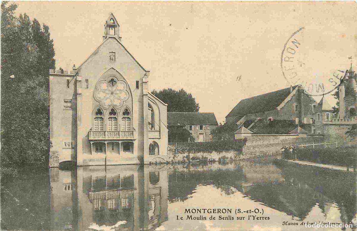 Postcards: France - 91 - Montgeron - le Moulin de Senlis sur l'Yerres - CPA - Oblit&eacute;ration de 1908 - Voir Etat