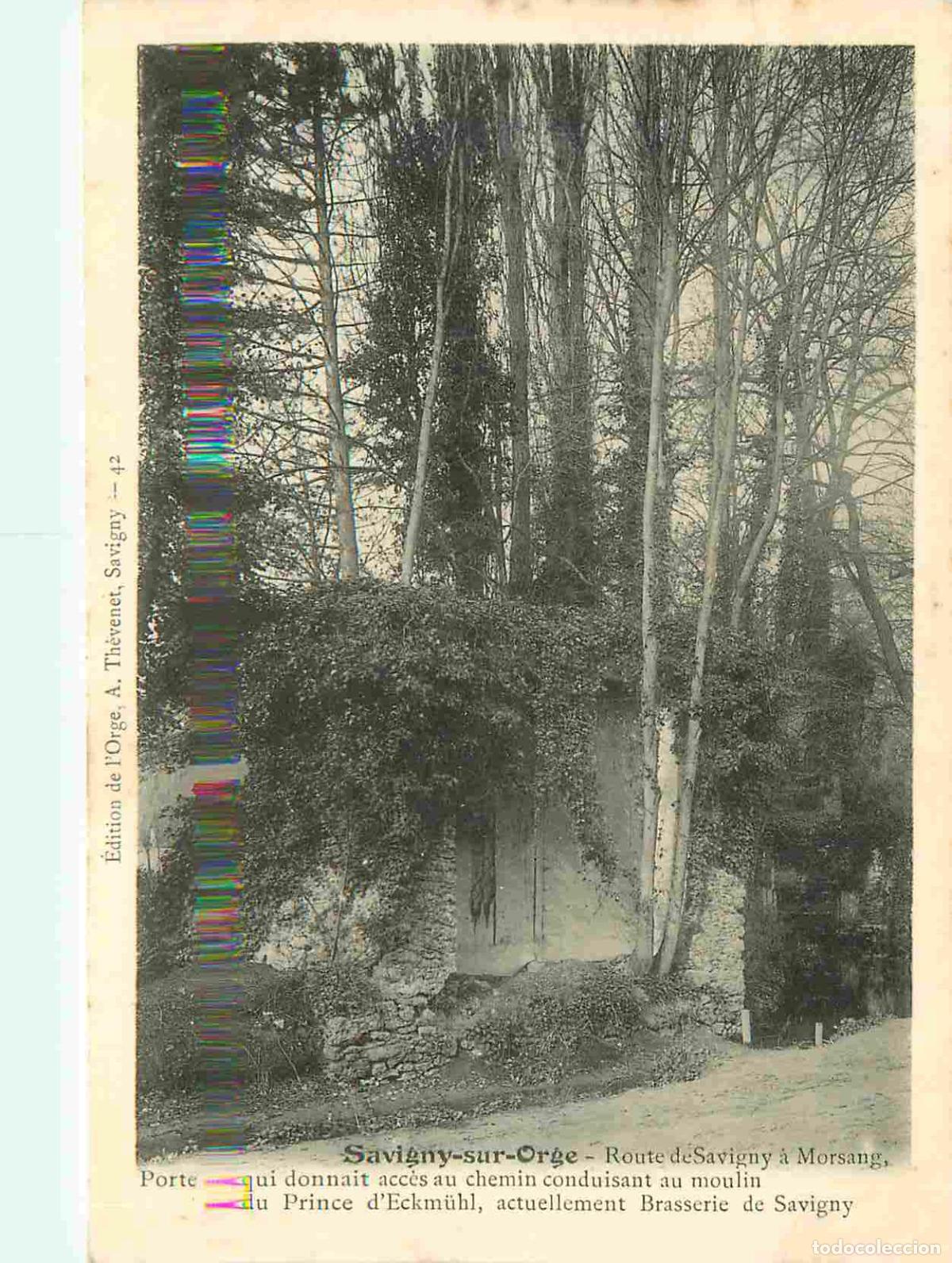 Postcards: France - 91 - Savigny sur Orge - Route de Savigny &agrave; Morsang - Porte qui donnait acc&eacute;s au chemin cond