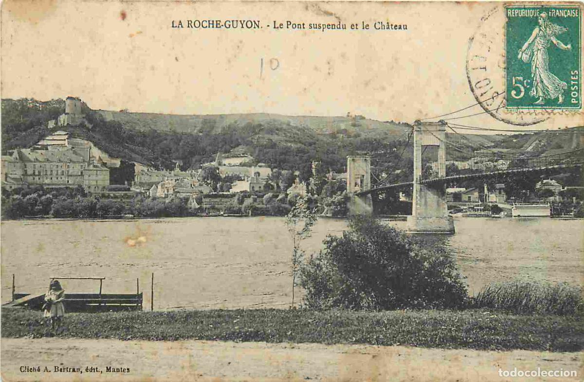 Postales: France - 95 - La Roche Guyon - Le Pont suspendu et le Ch&acirc;teau - Anim&eacute;e - CPA - Oblit&eacute;ration - Voir S
