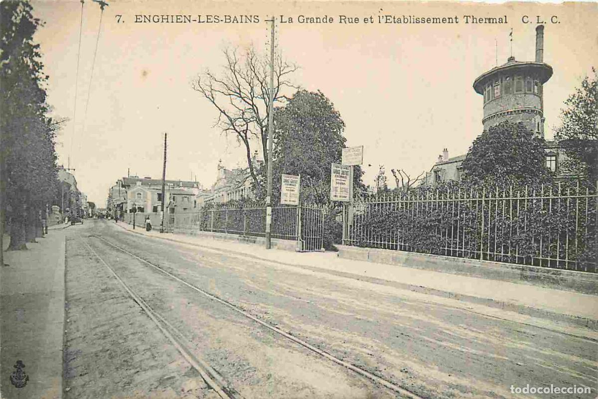 Postales: France - 95 - Enghien les Bains - La Grande Rue et l'Etablissement Thermal - CPA - Etat abim&eacute;e sur l