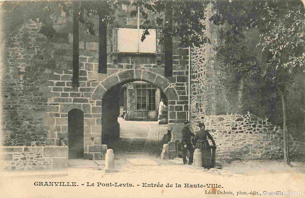 Postais: France - 50 - Granville - L.e Pont-Levis - Entr&eacute;e de la Haute-Ville - Anim&eacute;e - CPA - Oblit&eacute;ration de