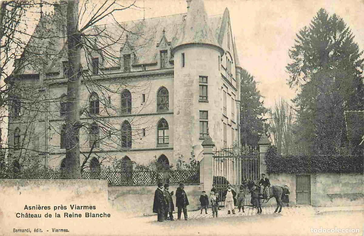 Cartoline: France - 95 - Asni&egrave;res pr&egrave;s Viarmes - Ch&acirc;teau de la Reine Blanche - Anim&eacute;e - CPA - Voir Scans Recto-