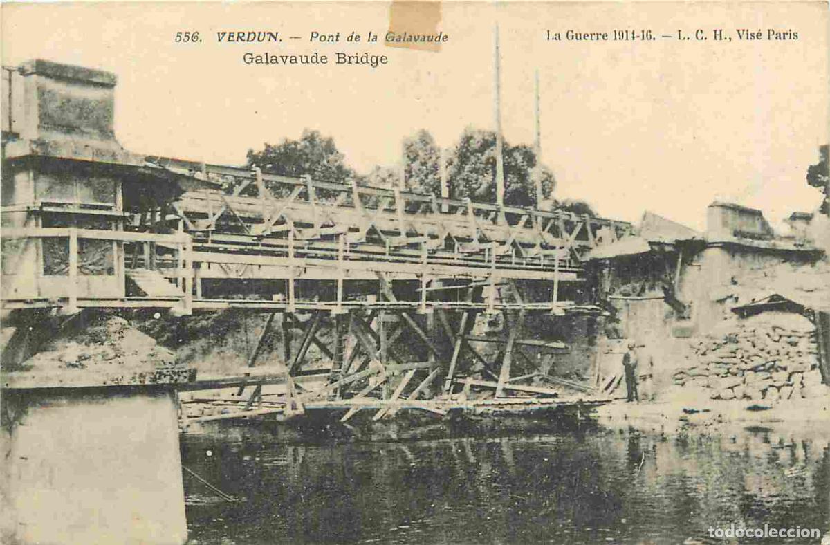 Postkarten: France - 55 - Verdun - Guerre 1914-1918 - Pont de la Galvaude - Anim&eacute;e - CPA - Voir Scans Recto-Vers
