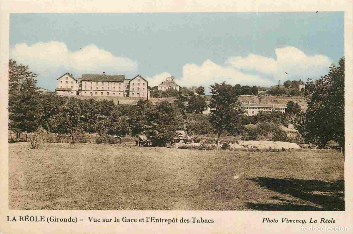 Postais: France - 33 - La R&eacute;ole - Vue sur la Gare et l'Entrep&ocirc;t des Tabacs - CPA - Voir Scans Recto-Verso