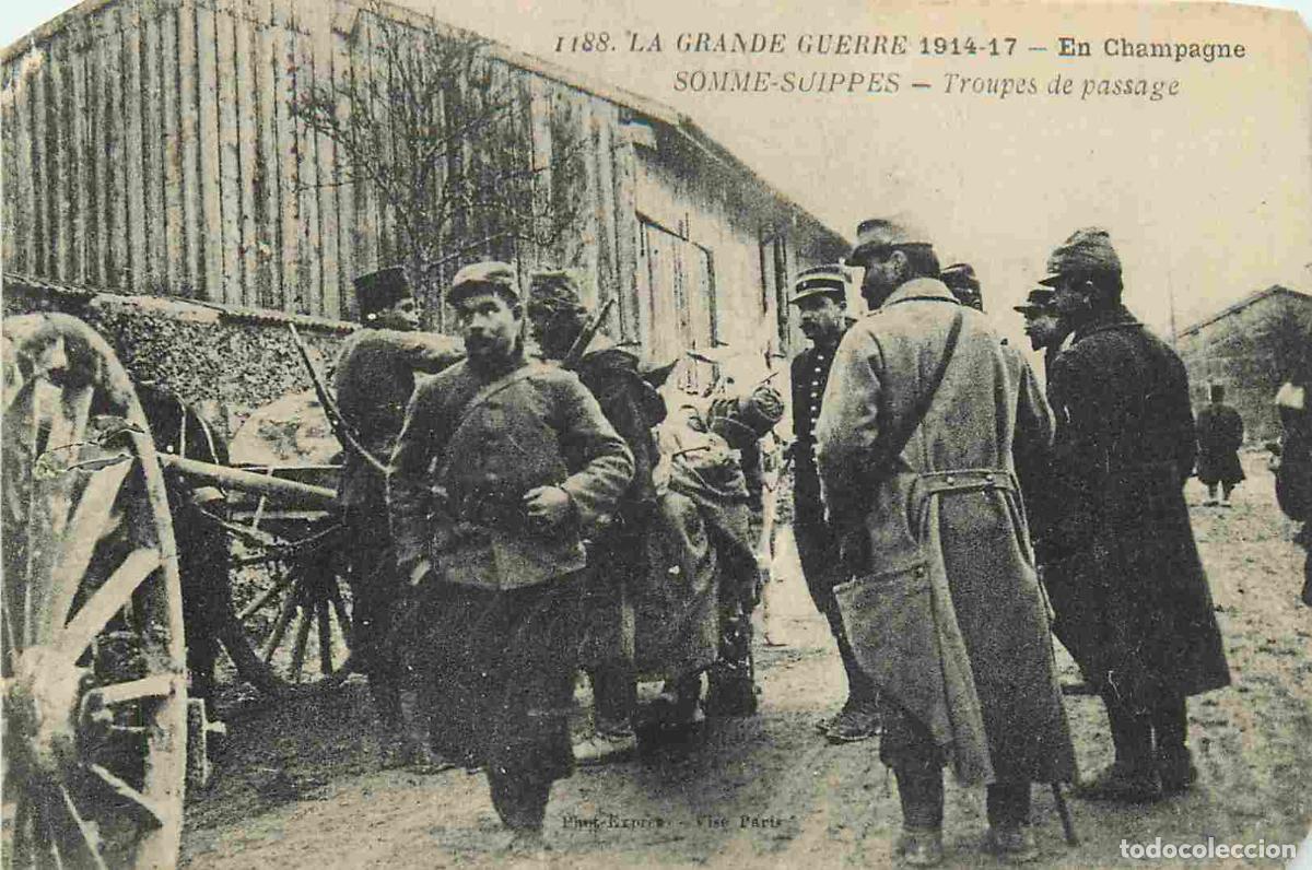 Postais: France - 51 - Somme-Suippes - Guerre 1914-1918 - Troupes de passage - Anim&eacute;e - Militaria - CPA - Eta