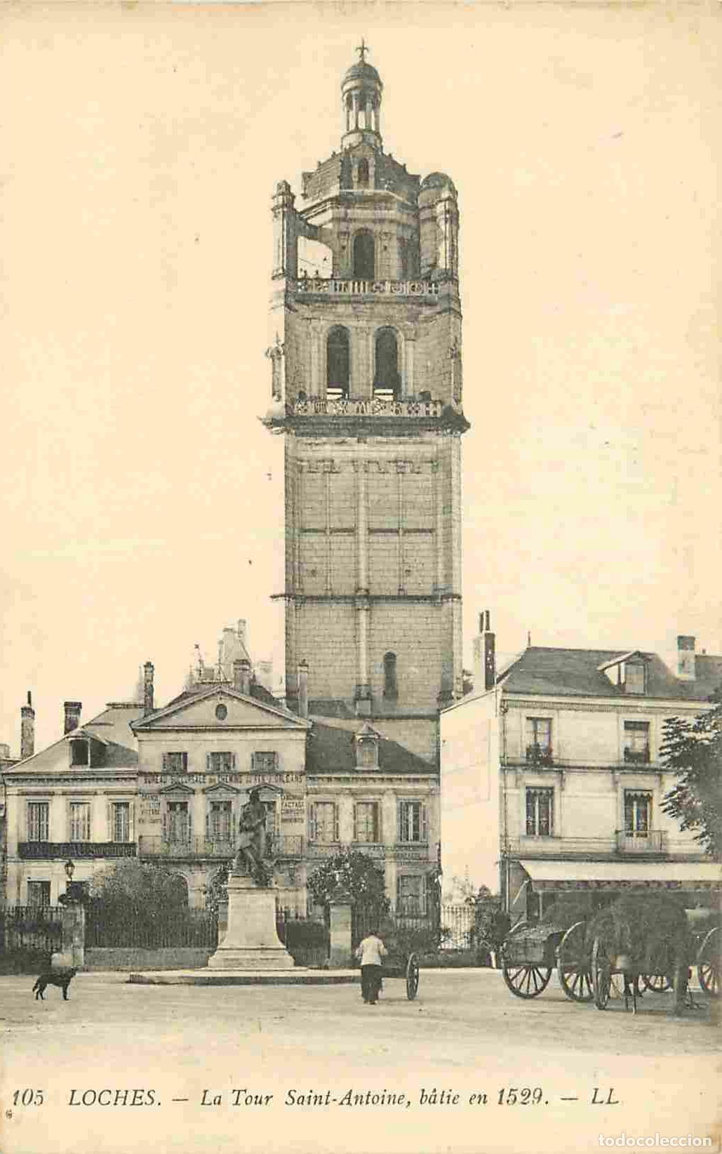 Postais: France - 37 - Loches - La Tour Saint-Antoine b&acirc;tie en 1529 - Anim&eacute;e - CPA - Oblit&eacute;ration de 1915 - V