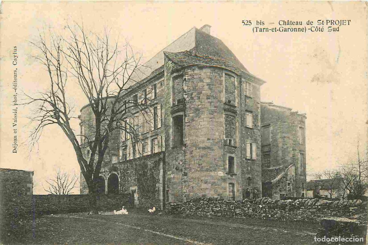 Postkarten: France - 82 - Saint Projet - Le ch&acirc;teau c&ocirc;t&eacute; sud - CPA - Oblit&eacute;ration de 1909 - Voir Scans Recto-Ver