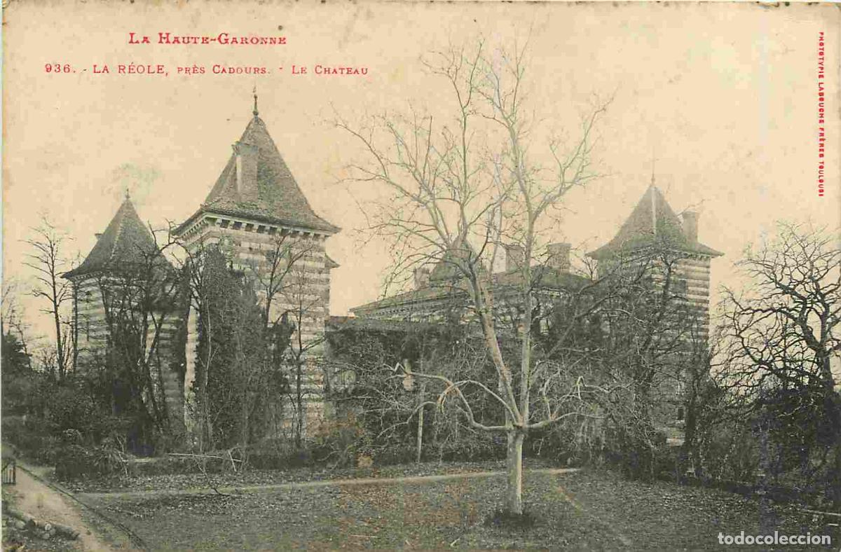 Postkarten: France - 31 - La R&eacute;ole - Le ch&acirc;teau - CPA - Voir Scans Recto-Verso