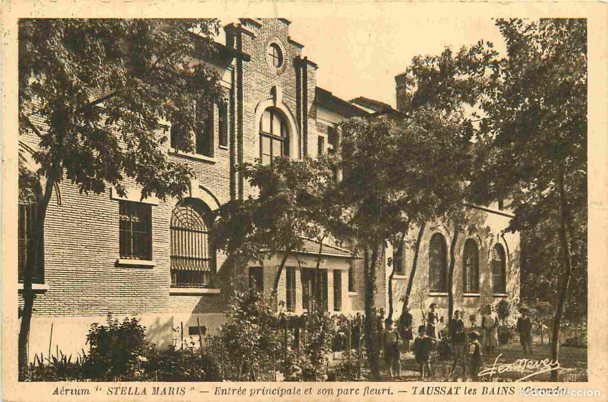 Cartoline: France - 33 - Taussat les Bains - A&eacute;rium Stella maris - entr&eacute;e principale et son parc fleuri - Anim&eacute;