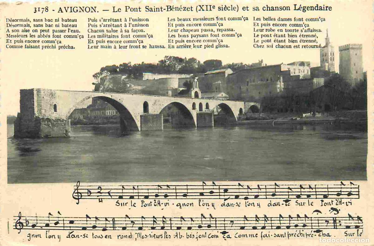 Postkarten: France - 84 - Avignon - Le pont Saint B&eacute;n&eacute;zet et sa chanson l&eacute;gendaire - CPA - Voir Scans Recto-Vers