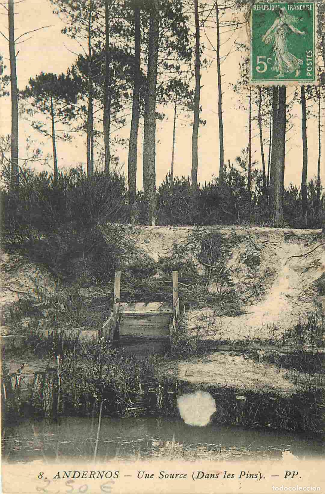 Postkarten: France - 33 - Andernos les Bains - Une source dans les pins - CPA - Oblit&eacute;ration de 1913 - Etat ab&icirc;m