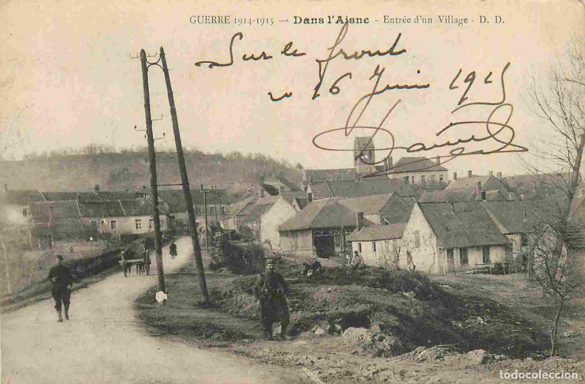 Postkarten: France - 02 - Aisne - Guerre 1914-1918 - Entr&eacute;e d'un village - Anim&eacute;e - CPA - Oblit&eacute;ration de 1915 -