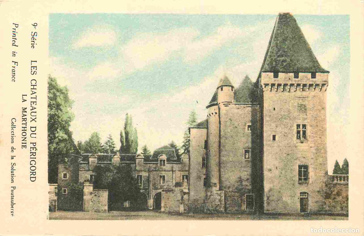 Postkarten: France - 24 - P&eacute;rigord - Les Chateaux du P&eacute;rigord - La Marthonie - CPA - Voir Scans Recto-Verso