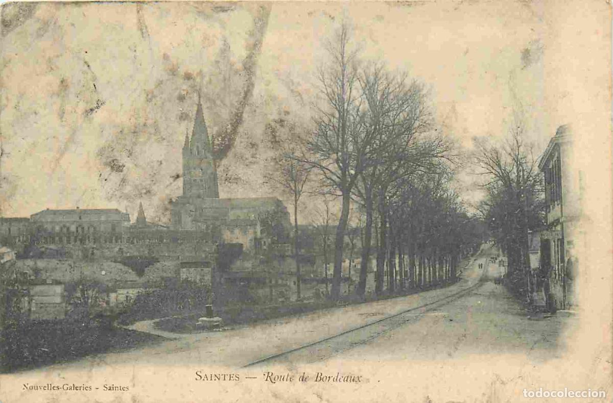 Postkarten: France - 17 - Saintes - Route de Bordeaux - Pr&eacute;curseur - CPA - Voir Scans Recto-Verso
