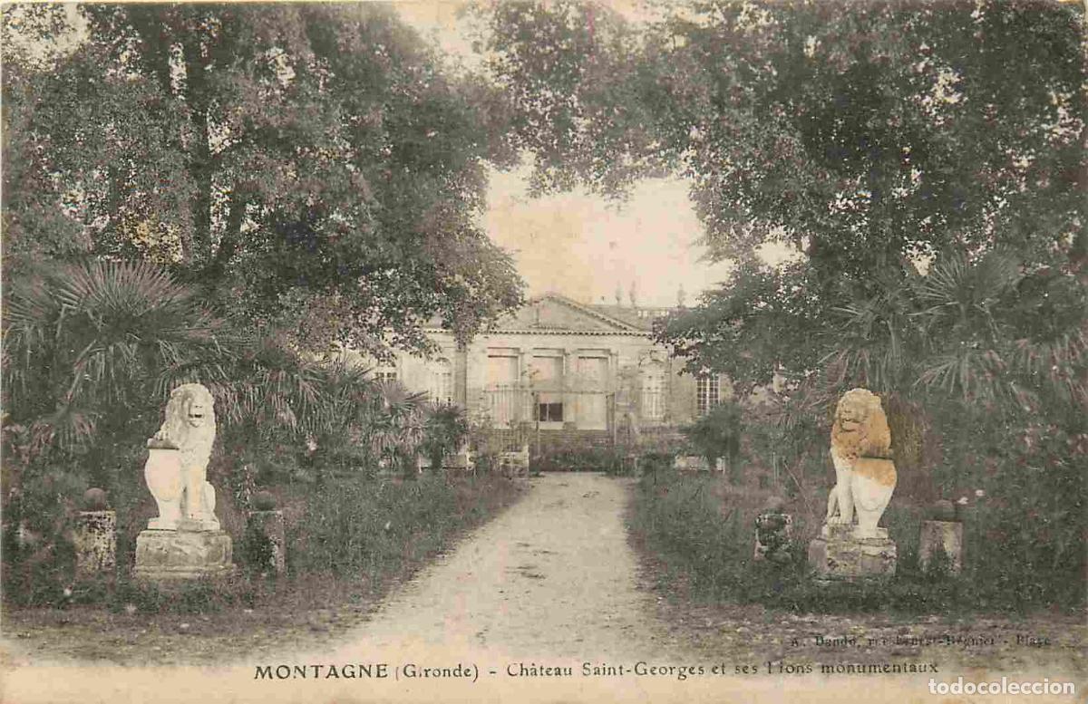 Postkarten: France - 33 - Montagne - Ch&acirc;teau Saint Georges et les Lions monumentaux - CPA - Voir Scans Recto-Ver