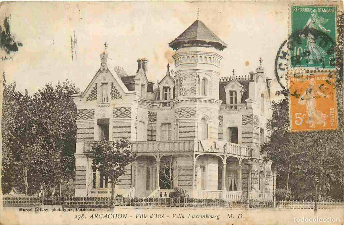 Cartoline: France - 33 - Arcachon - Villa d'&eacute;t&eacute; - Villa Luxembourg - CPA - Oblit&eacute;ration - Voir Scans Recto-Vers