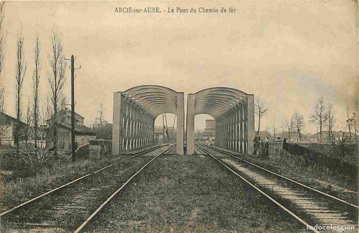 Cartoline: France - 10 - Arcis sur Aube - Le pont du chemin de fer - CPA - Voir Scans Recto-Verso