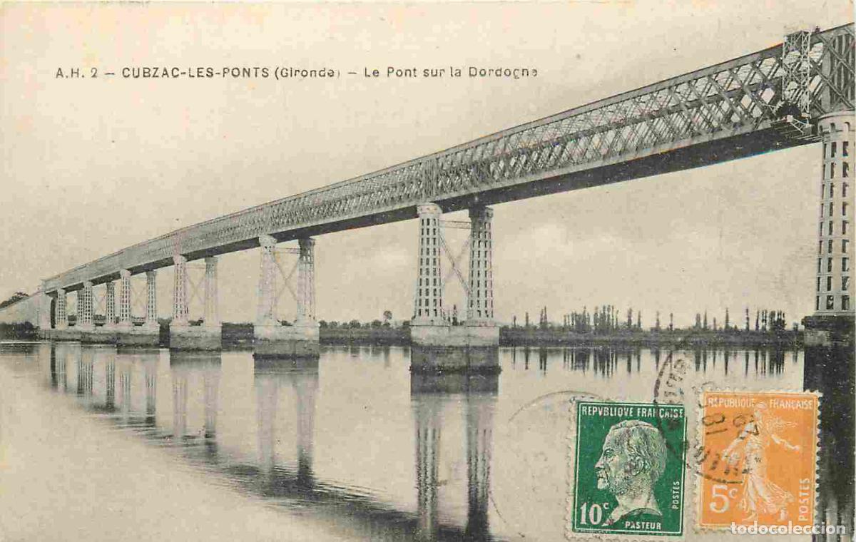 Postais: France - 33 - Cubzac les Ponts - Le pont sur la Dordogne - CPA - Oblit&eacute;ration - Voir Scans Recto-Ver