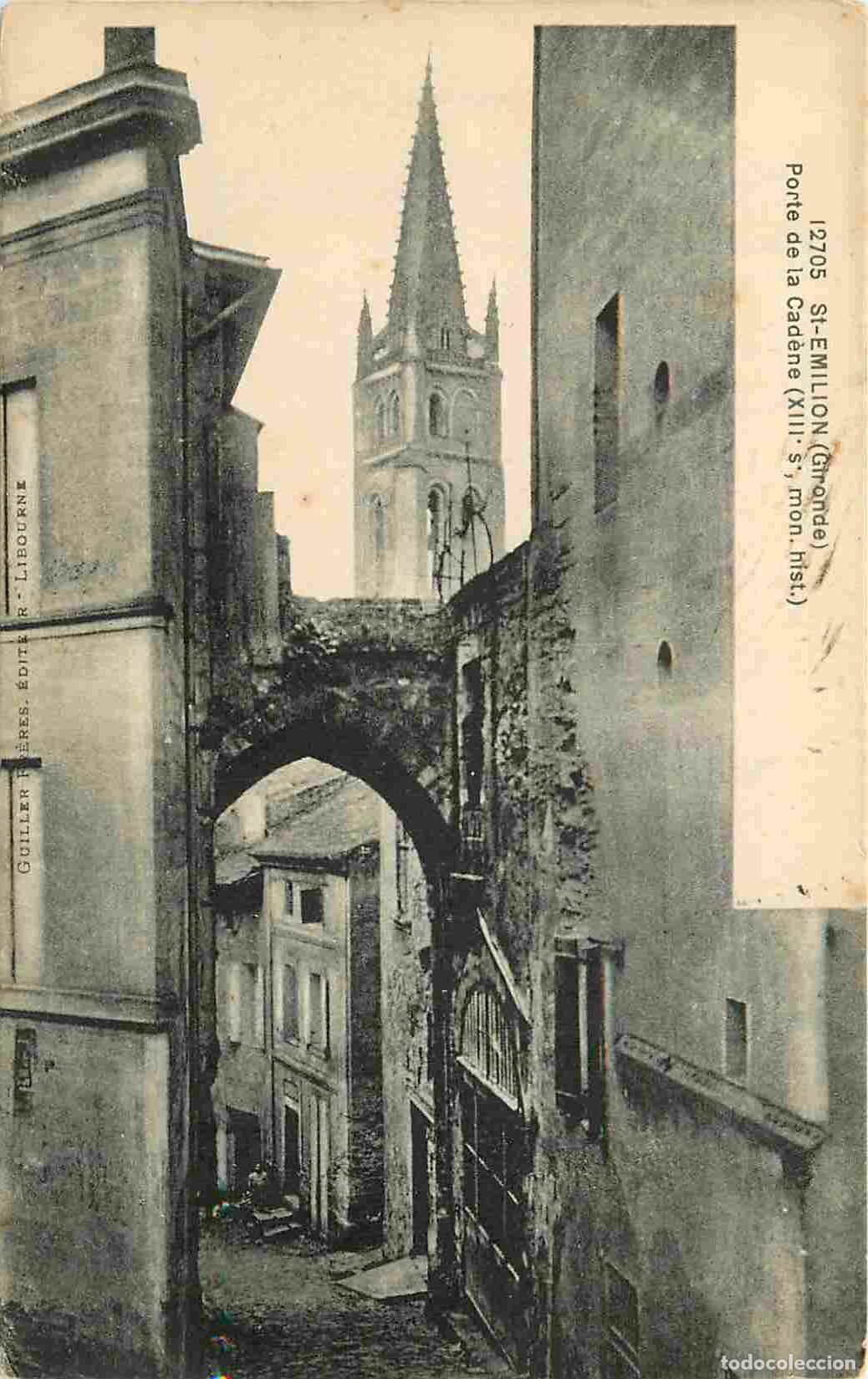 Postais: France - 33 - Saint Emilion - Porte de la Cad&egrave;ne - CPA - Voir Scans Recto-Verso