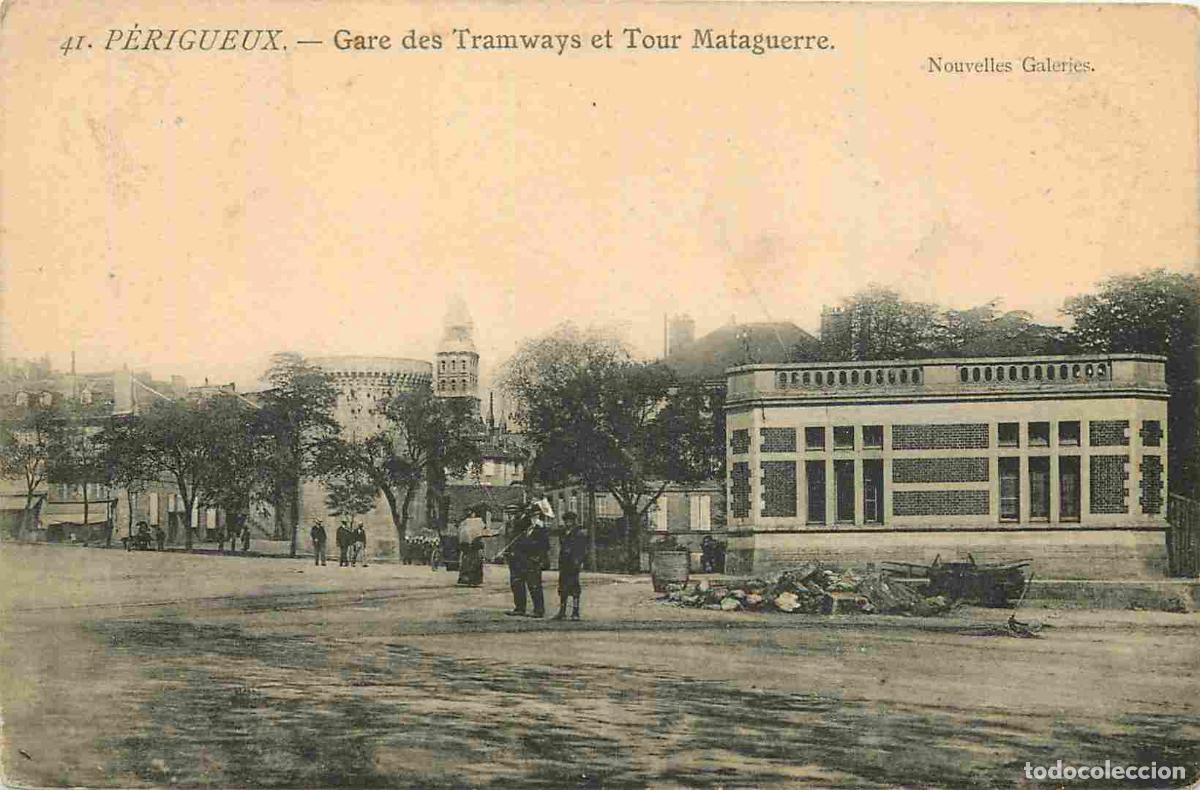 Postales: France - 24 - P&eacute;rigueux - Gare des tramways et tour Mataguerre - Anim&eacute;e - CPA - Oblit&eacute;ration de 1907