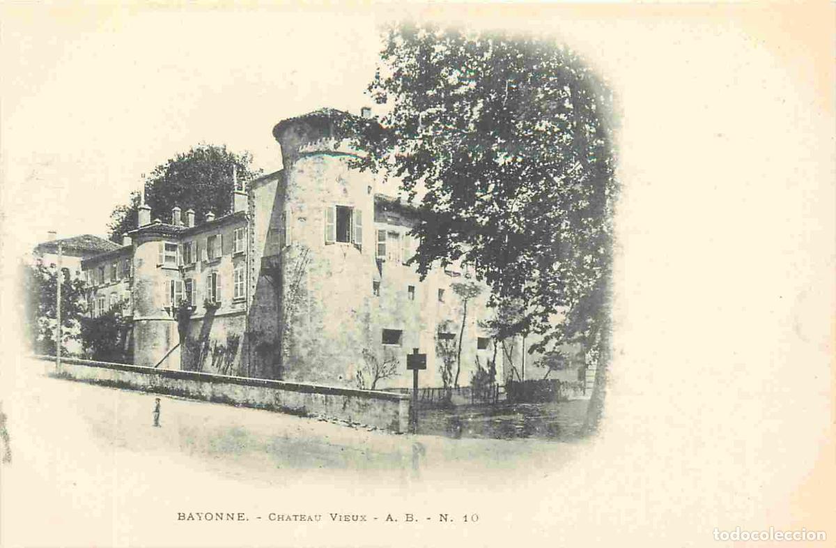 Postais: France - 64 - Bayonne - Ch&acirc;teau vieux - Pr&eacute;curseur - CPA - Voir Scans Recto-Verso