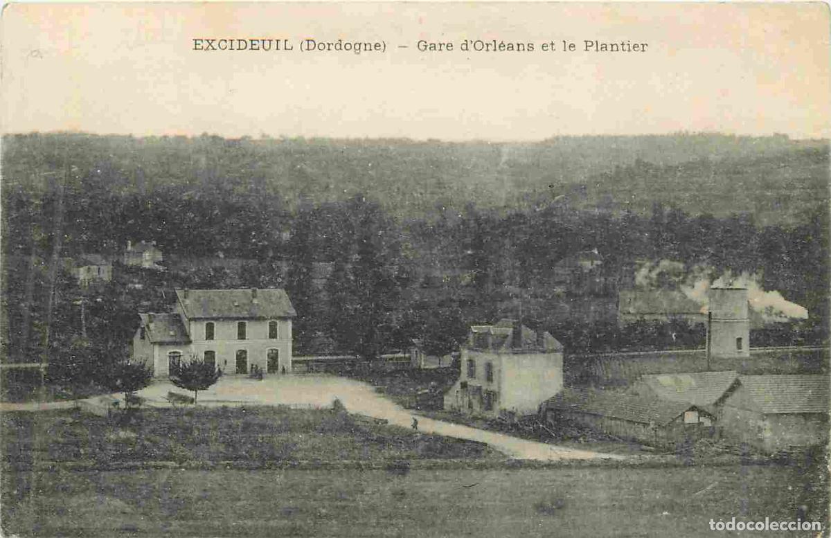 Postais: France - 24 - Excideuil - Gare d'Orl&eacute;ans et le Plantier - CPA - Voir Scans Recto-Verso