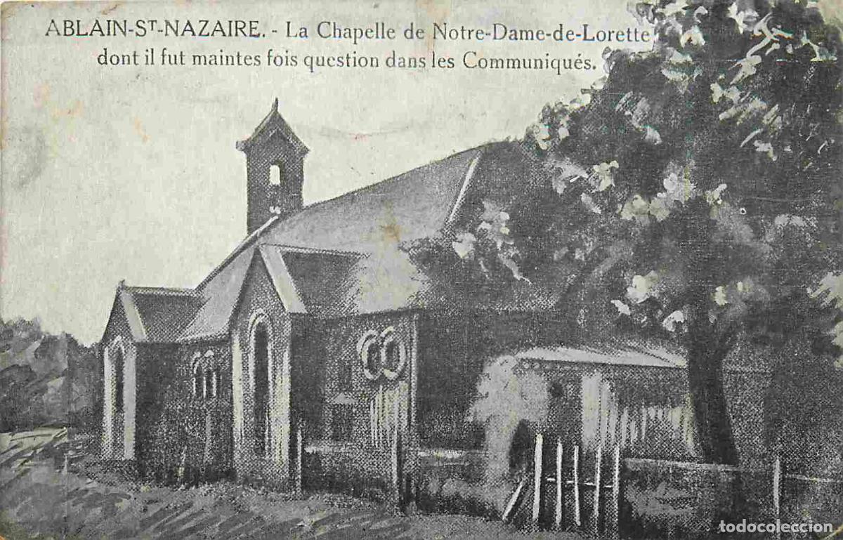 Cartoline: France - 62 - Ablain Saint nazaire - La chapelle de Notre Dame de Lorrette - CPA - Voyag&eacute;e en 1915 -