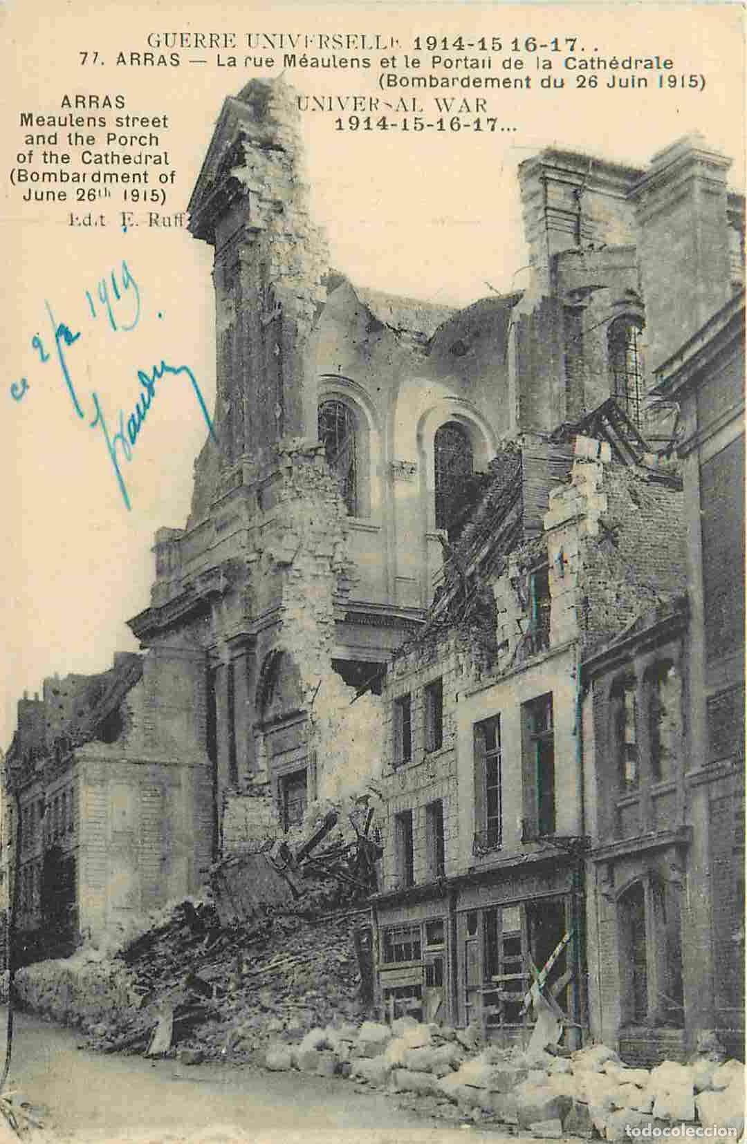 Cartes Postales: France - 62 - Arras - Guerre 1914-1918 - La rue M&eacute;aulens et le portail de la cath&eacute;drale - bombardeme