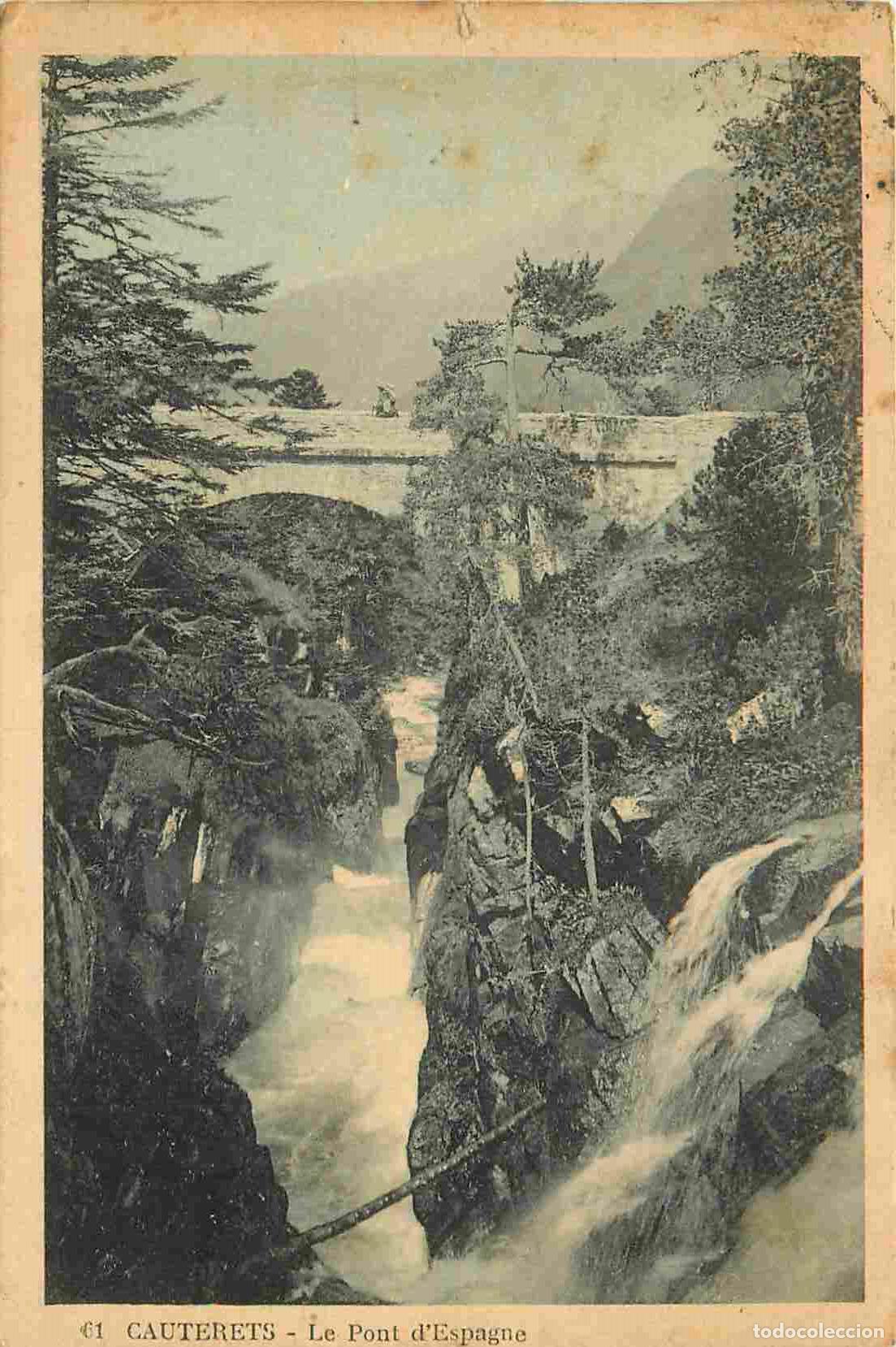 Cartes Postales: France - 65 - Cauterets - Le pont d'Espagne - CPA - Oblit&eacute;ration de 1928 - Voir Scans Recto-Verso