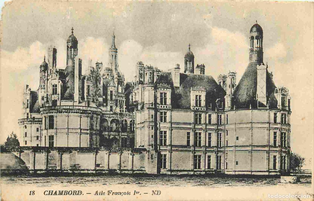 Postcards: France - 41 - Chambord - Le ch&acirc;teau - Aile Fran&ccedil;ois 1er - CPA - Voir Scans Recto-Verso