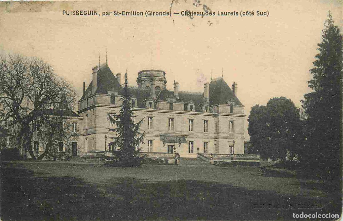 Cartes Postales: France - 33 - Puisseguin - Par Saint Emilion - Ch&acirc;teau des Laurets cot&eacute; Sud - CPA - Oblit&eacute;ration de