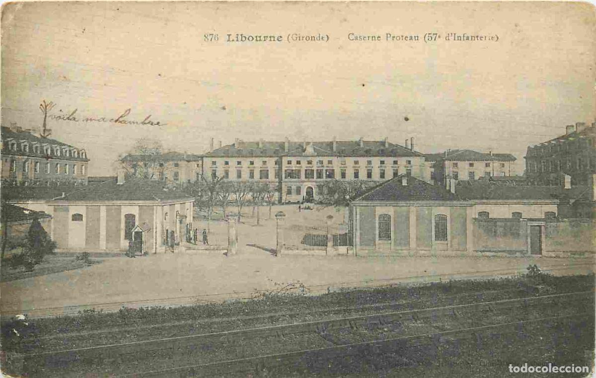 Postkarten: France - 33 - Libourne - Caserne Proteau - 57e r&eacute;giment d'infanterie - Militaria - CPA - Oblit&eacute;rati