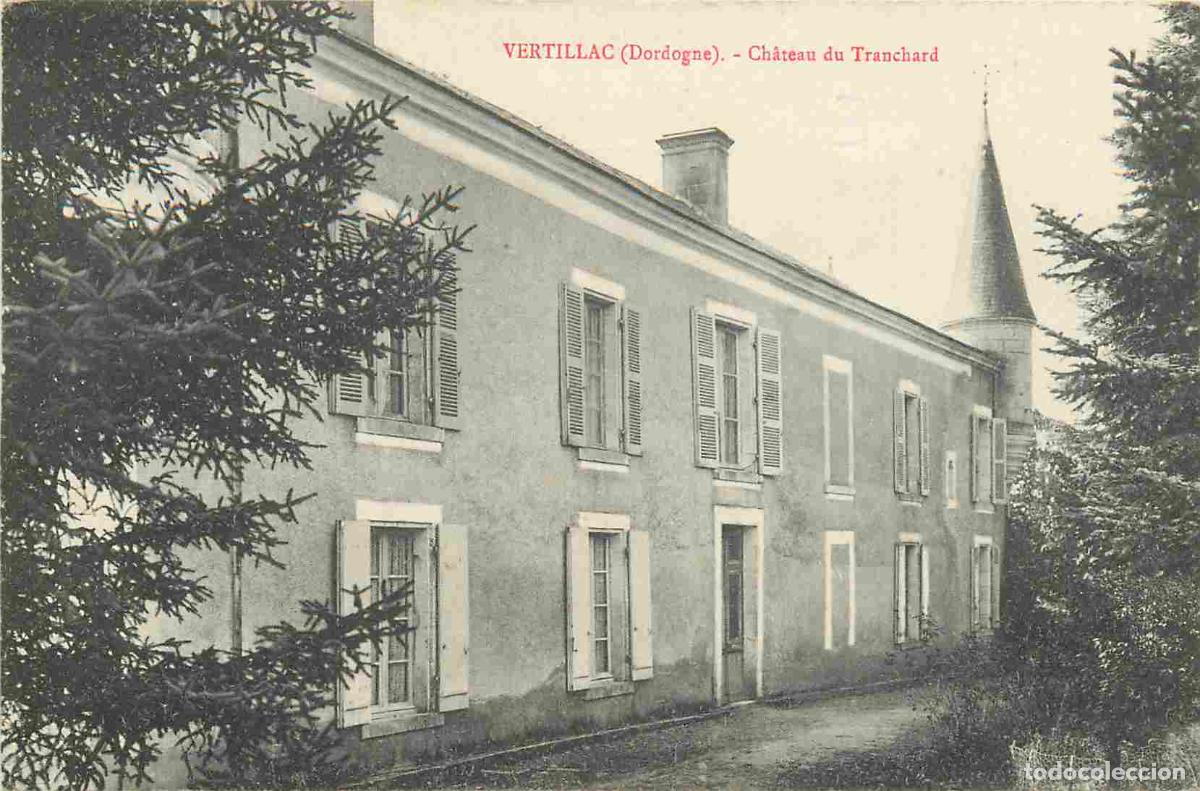 Postcards: France - 24 - Vertillac - Ch&acirc;teau du Tranchard - CPA - Voir Scans Recto-Verso