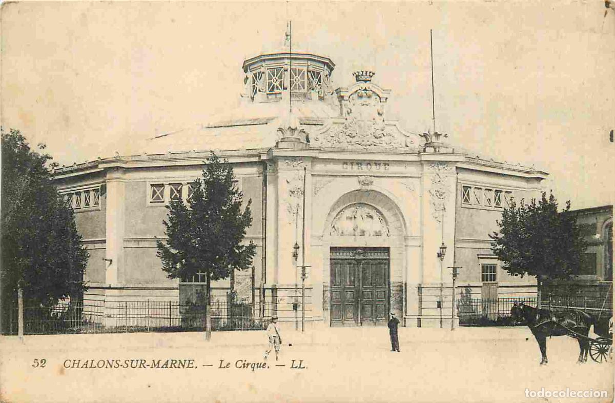 Postales: France - 51 - Chalons sur Marne - Le cirque - Anim&eacute;e - CPA - Voir Scans Recto-Verso
