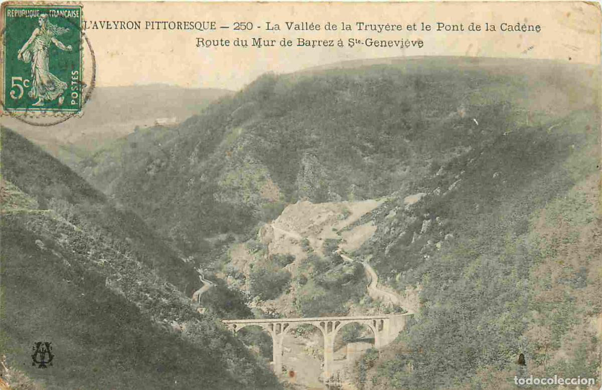 Cartoline: France - 12 - Aveyron - La vall&eacute;e de la Truy&egrave;re et le pont de la Cadene - Route du Mur de Barrez &agrave; S