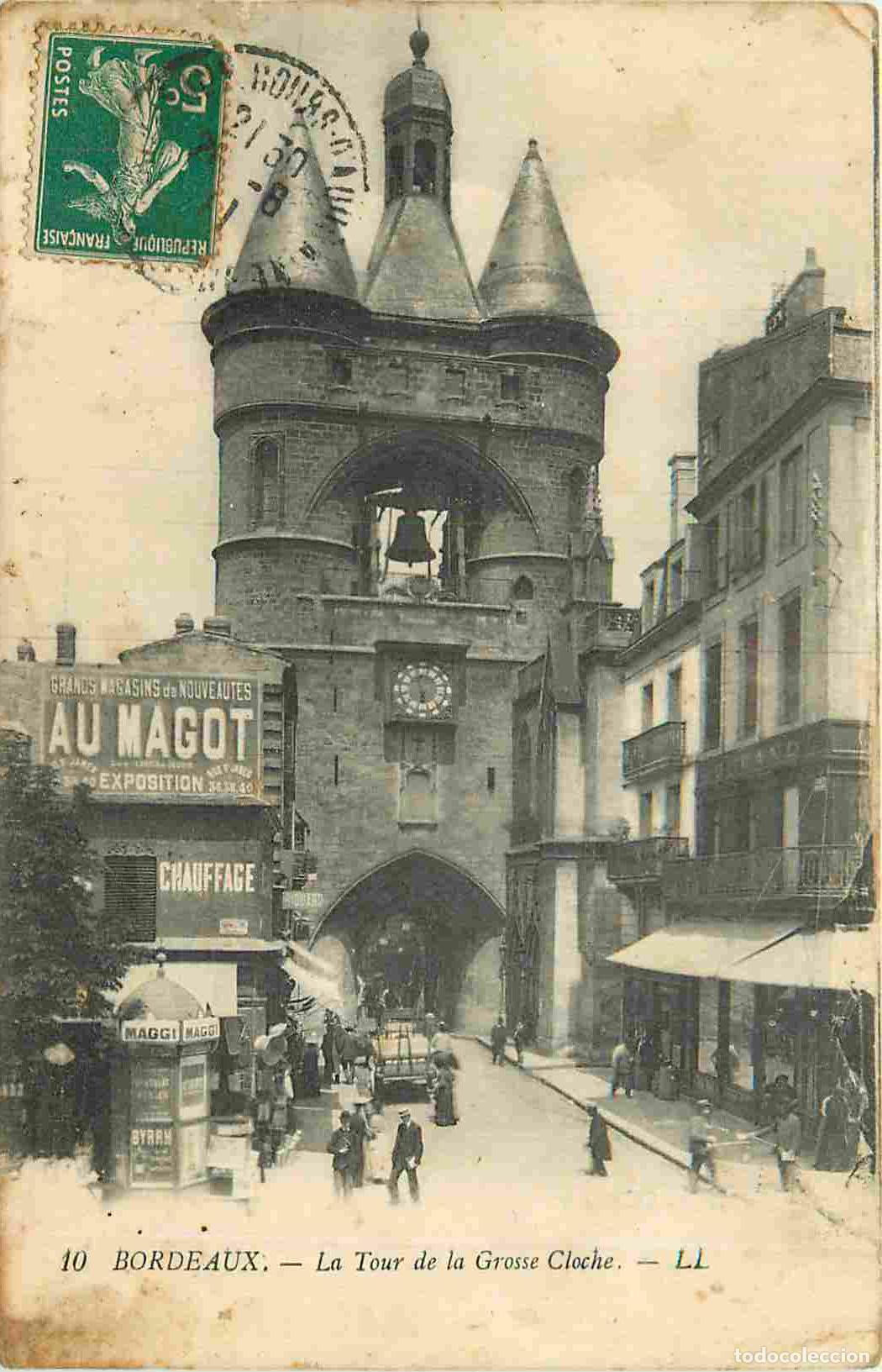 Postales: France - 33 - Bordeaux - La tour de la grosse cloche - Anim&eacute;e - CPA - Oblit&eacute;ration de 1911 - Voir Sc